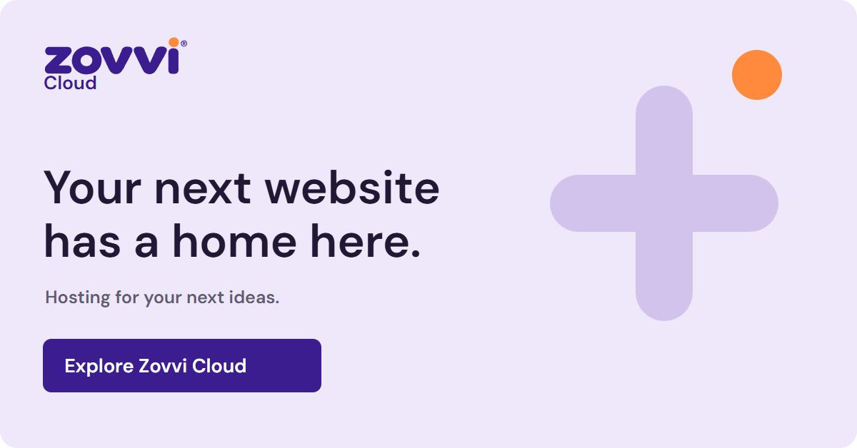Zovvi Cloud banner: Your next website has a home here.