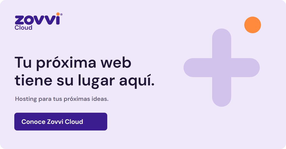 Banner Zovvi Cloud: Tu próxima web tiene su lugar aquí.