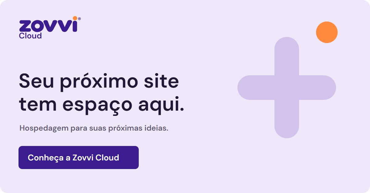 Banner Zovvi Cloud: Seu próximo site tem espaço aqui.